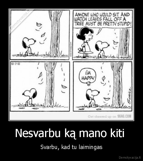 Nesvarbu ką mano kiti 