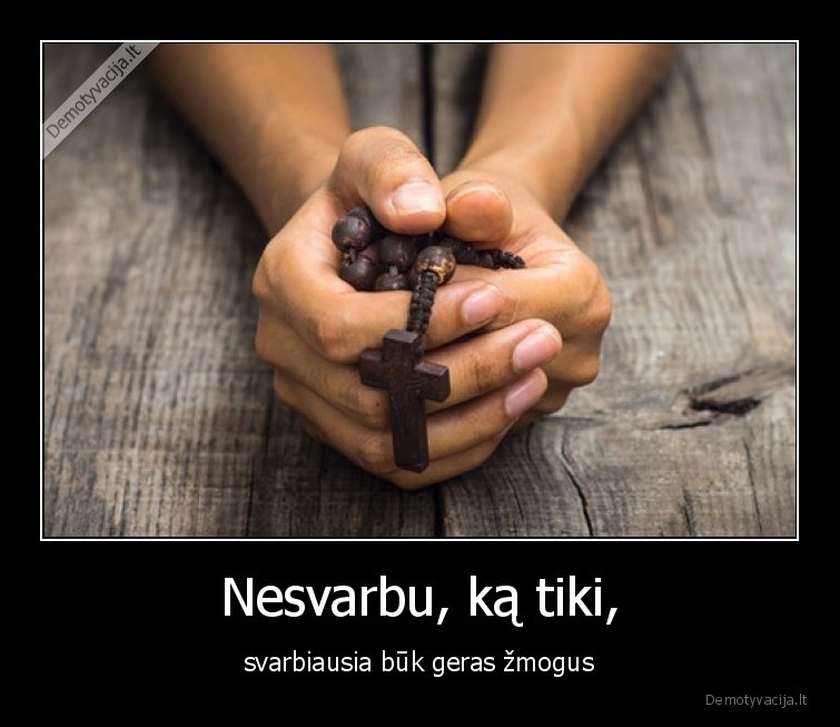 religija,tikejimas,geras
