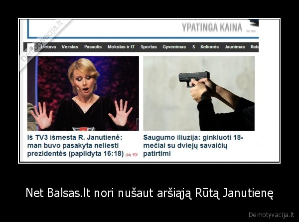 Net Balsas.lt nori nušaut aršiąją Rūtą Janutienę