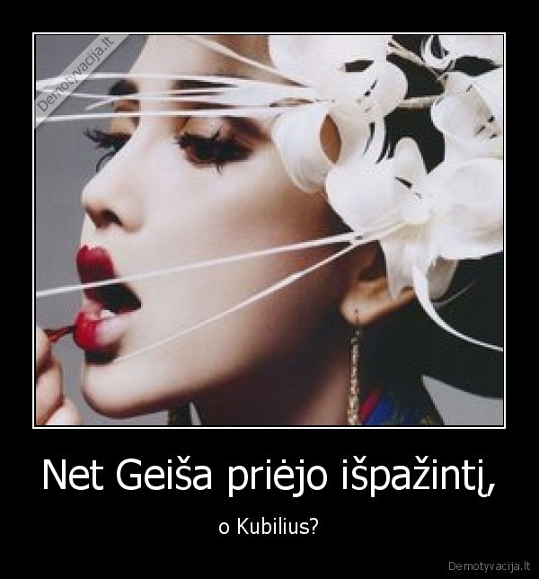 Net Geiša priėjo išpažintį,