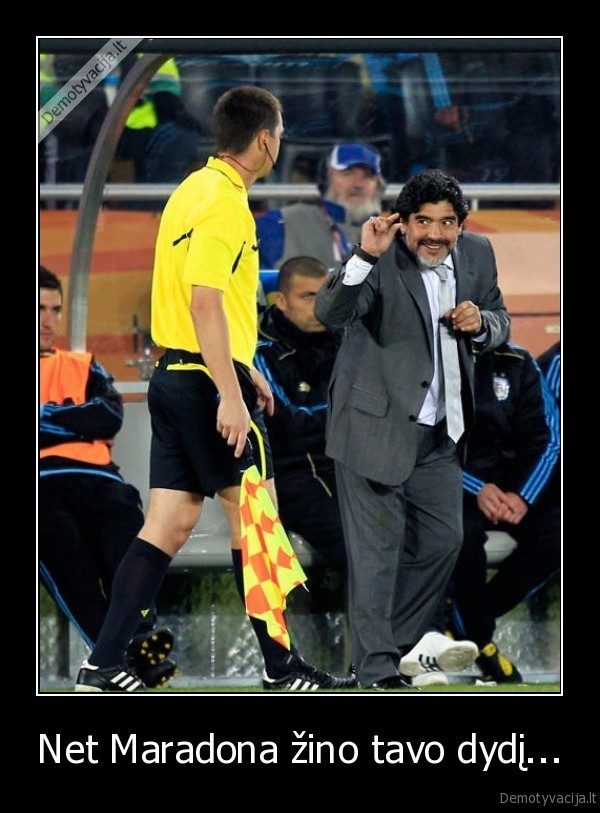 maradona,tavo, dydis,penio, dydis,bybio, dydis,pimpala, dydis
