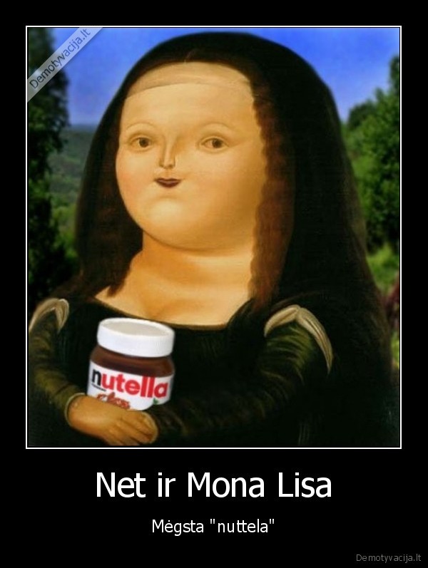 nuttela,mona,lisa,juokinga,stora