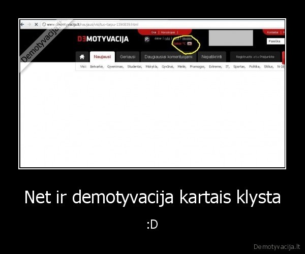 Net ir demotyvacija kartais klysta