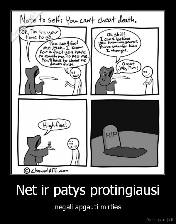 mirtis,high, five,protingas,kvailas,rip