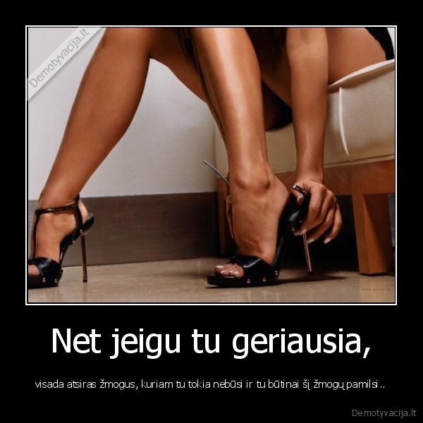 Net jeigu tu geriausia,