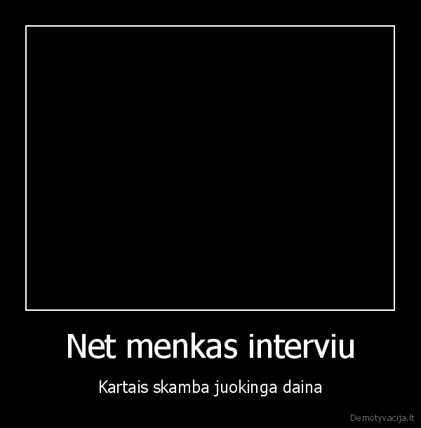 Net menkas interviu