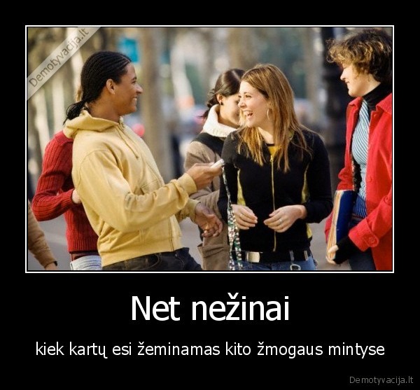 Net nežinai
