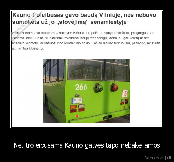 Net troleibusams Kauno gatvės tapo nebakeliamos
