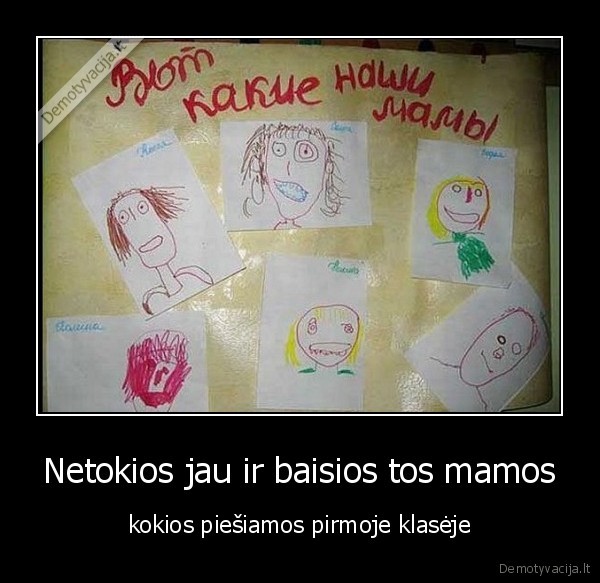 mama,baisios,piesiniai,pirma, klase