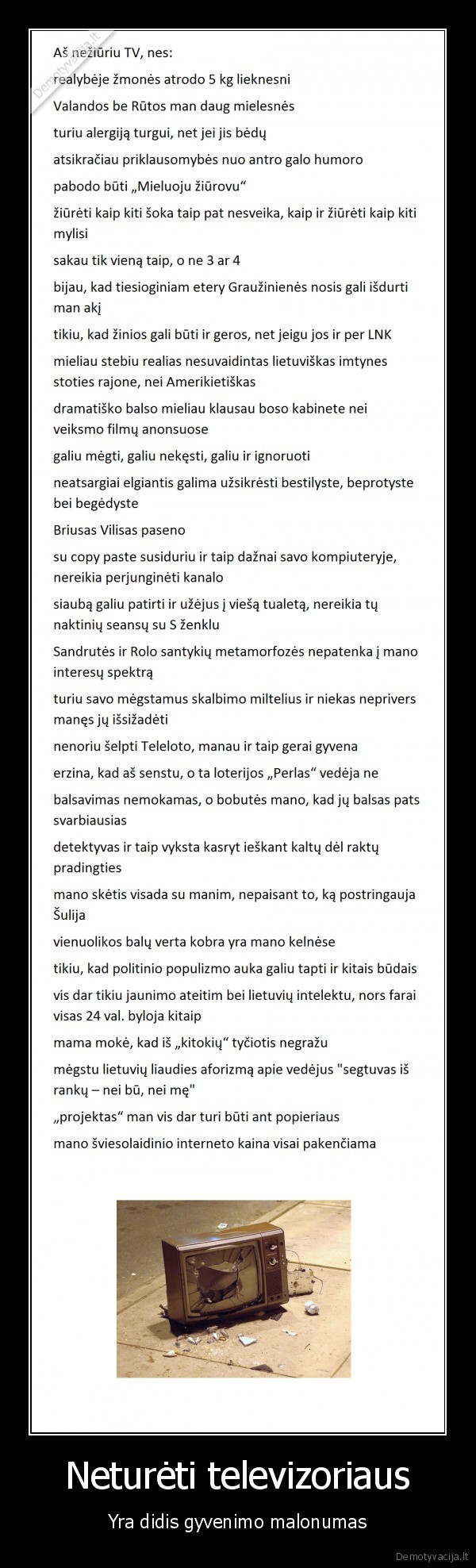 Neturėti televizoriaus