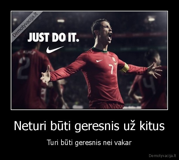 Neturi būti geresnis už kitus