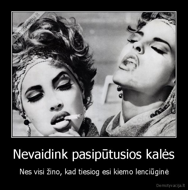 kale,pasiputusi,kiemas,lenciugine