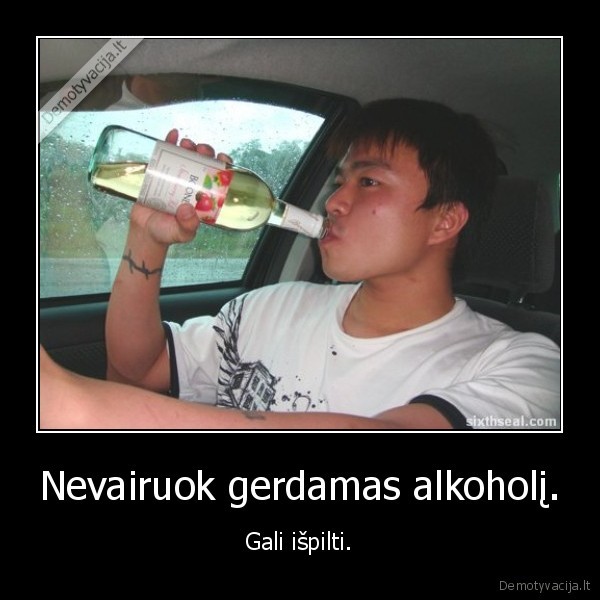 Nevairuok gerdamas alkoholį.