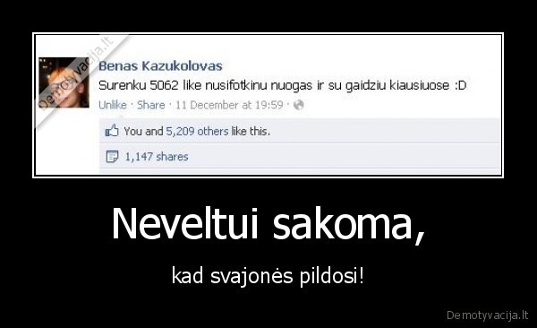 ieskok, gaidzio,kubiliui, i, burna, gaidy, sita,apzeltukas