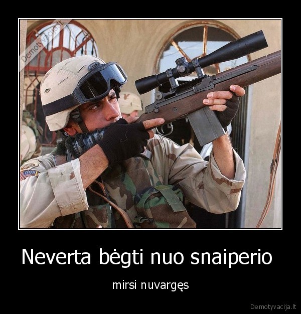 Neverta bėgti nuo snaiperio 