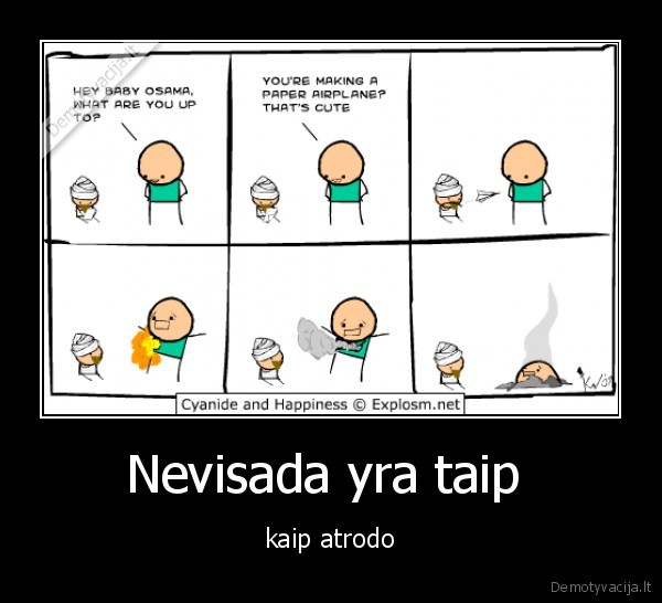Nevisada yra taip 