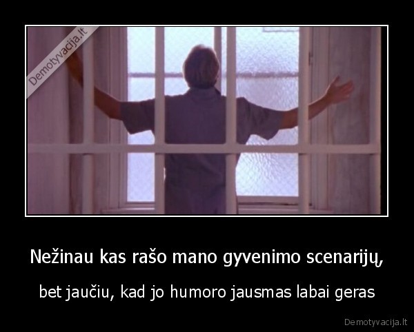 humoras,gyvenimas,schenarijus
