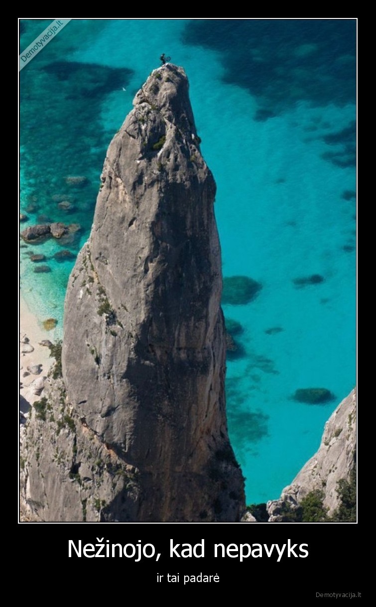 nezinojo,nepavyks,viskas,imanoma