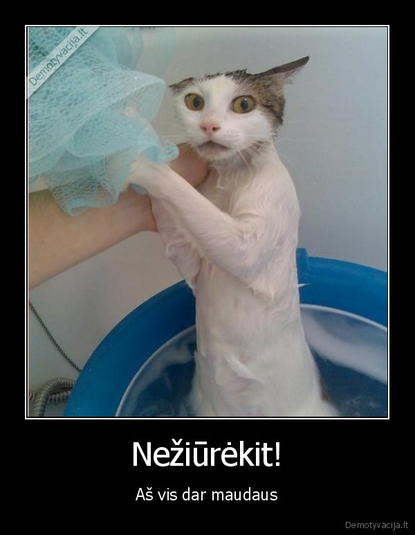 Nežiūrėkit!