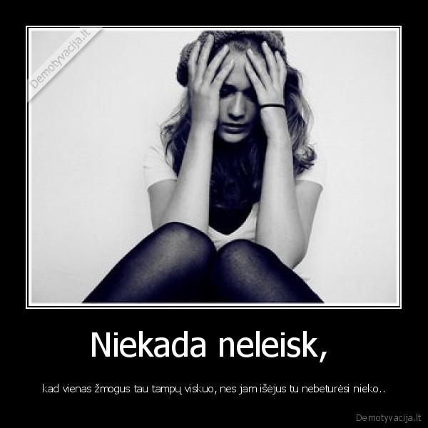 Niekada neleisk, 