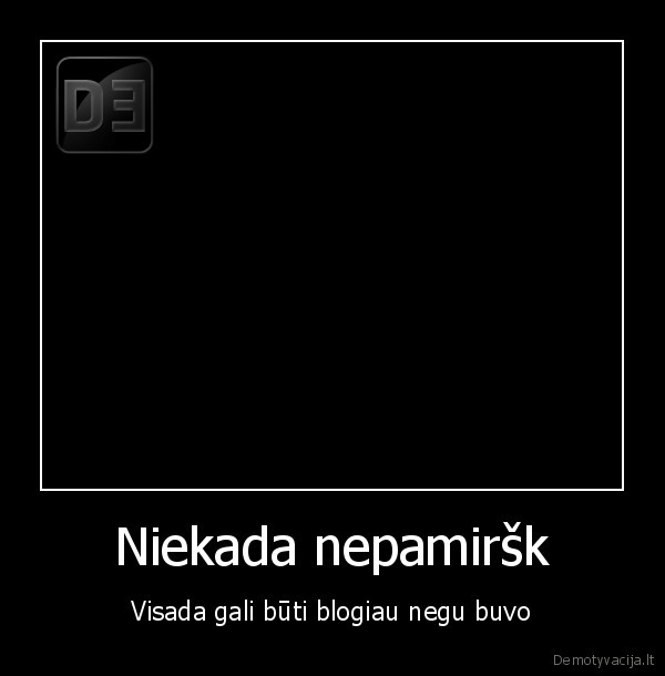 Niekada nepamiršk