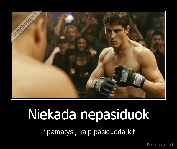 Niekada nepasiduok