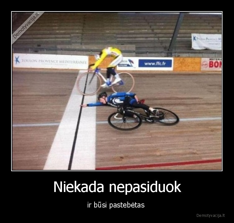 pasiduoti,negalima,nepasiduok,dviratininkas