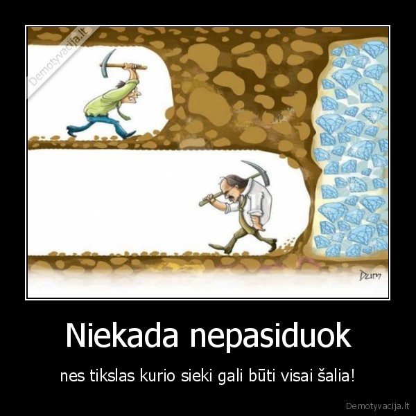 Niekada nepasiduok