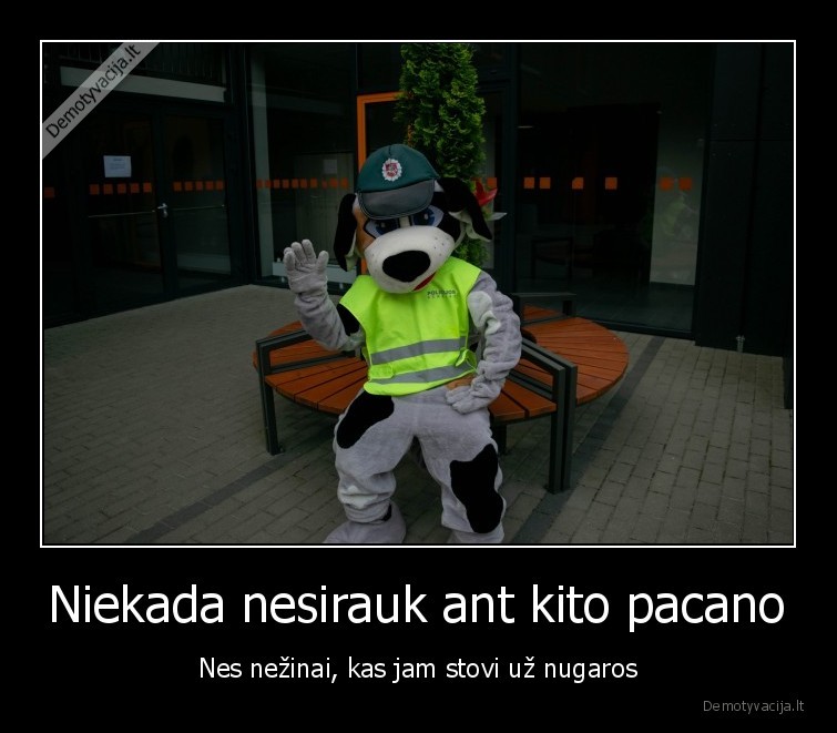 Niekada nesirauk ant kito pacano