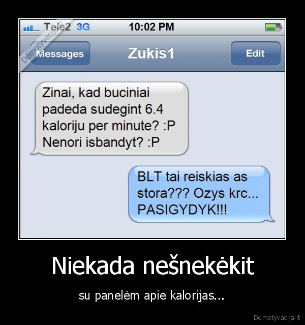 buciniai,kalorijos,isterika