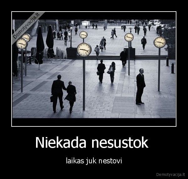 Niekada nesustok 
