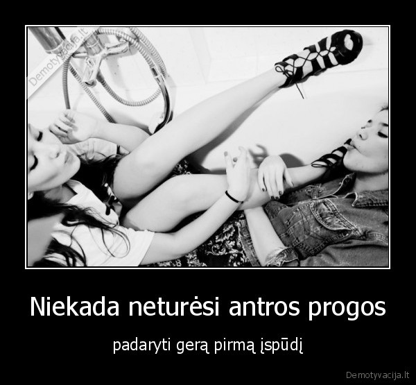 niekada, proga, ispudis