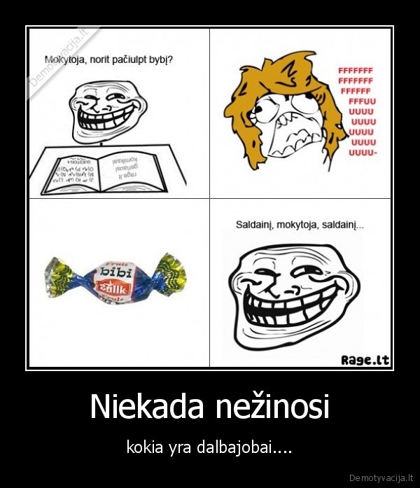 Niekada nežinosi