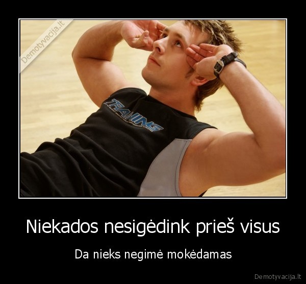 niekada,sportas,negime,da,lietuva,visi,sportuoju