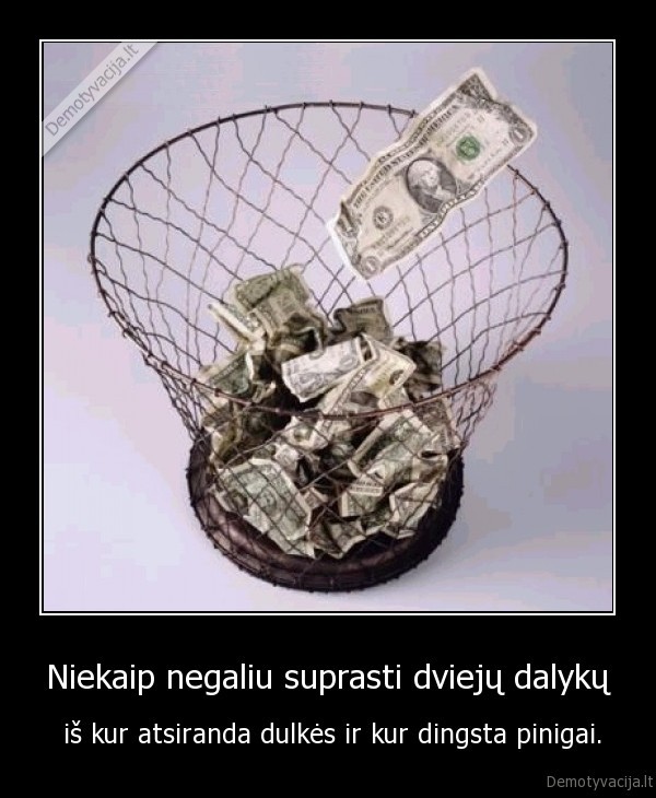 pinigai,dulkes,dingsta