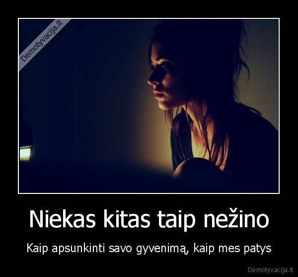 Niekas kitas taip nežino