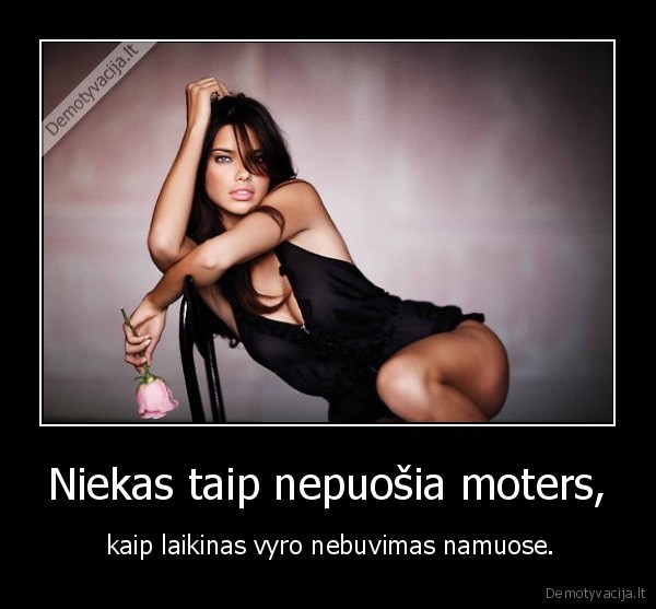 Niekas taip nepuošia moters,