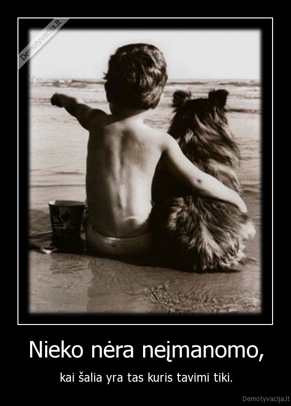 Nieko nėra neįmanomo,