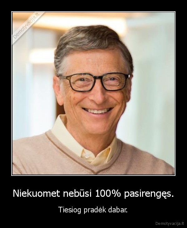 motyvacija,pasirengimas,bill, gates