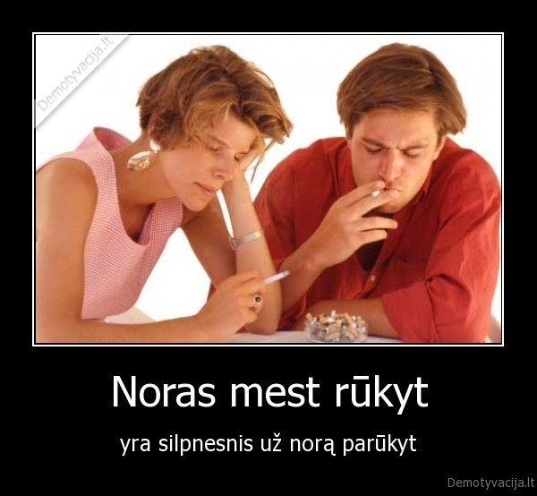 rukymas, mesti, rukyti, priklausomybe