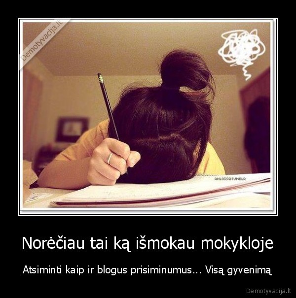 naujos, demotyvacijos,mokslas, nelenda, i, galva