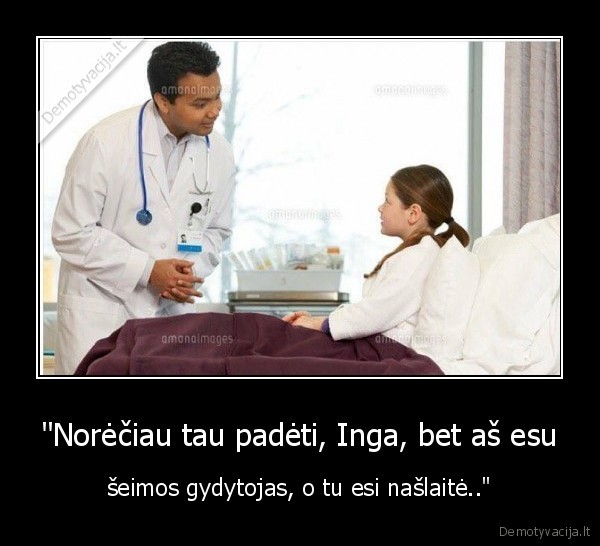 seimos, gydytojas,naslaite