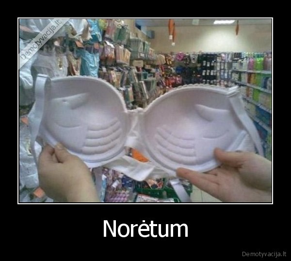 Norėtum
