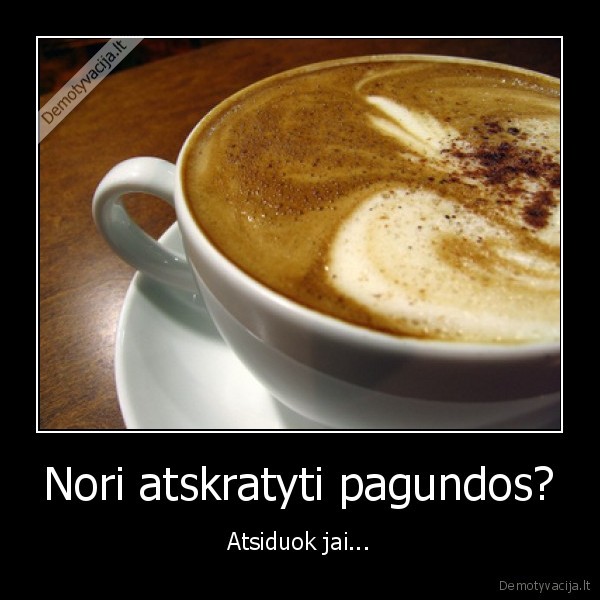 Nori atskratyti pagundos?