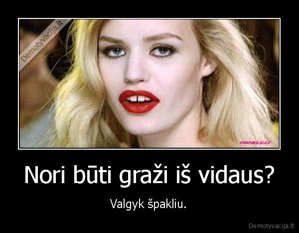 Nori būti graži iš vidaus?