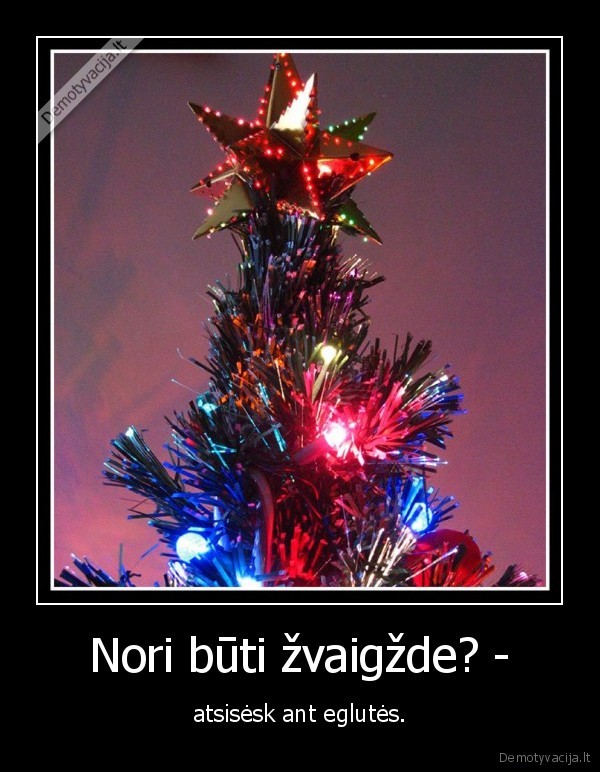 Nori būti žvaigžde? -