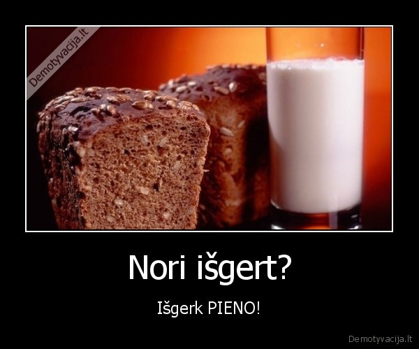 pienas,gerti,alkoholis