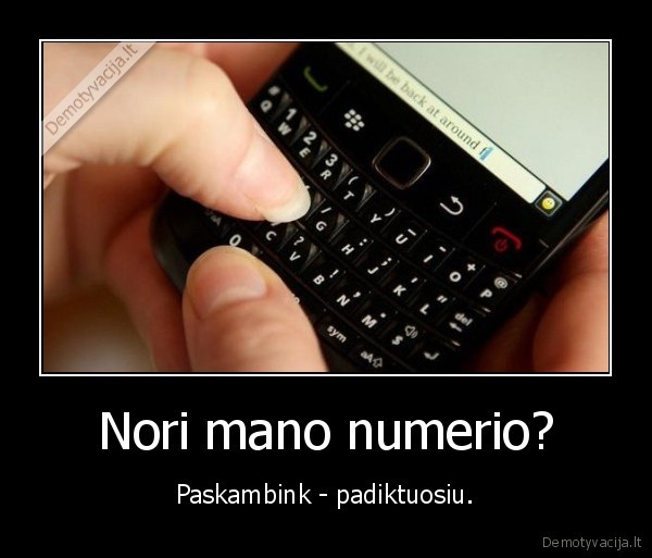 Nori mano numerio?