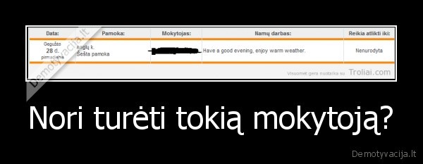 Nori turėti tokią mokytoją?