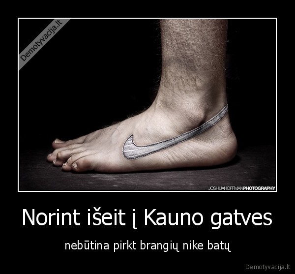 Norint išeit į Kauno gatves
